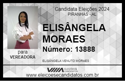 Candidato ELISÂNGELA MORAES 2024 - PIRANHAS - Eleições