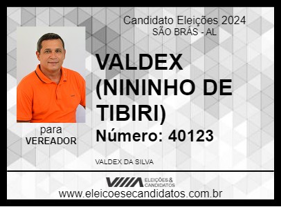 Candidato VALDEX (NININHO DE TIBIRI) 2024 - SÃO BRÁS - Eleições