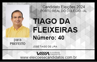 Candidato TIAGO DA FLEIXEIRAS 2024 - PORTO REAL DO COLÉGIO - Eleições