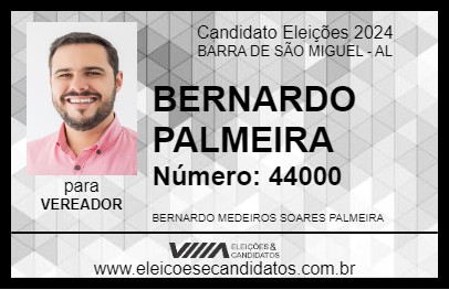 Candidato BERNARDO PALMEIRA 2024 - BARRA DE SÃO MIGUEL - Eleições