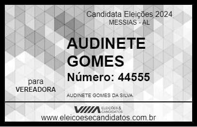 Candidato AUDINETE GOMES 2024 - MESSIAS - Eleições