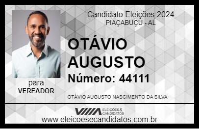 Candidato OTÁVIO AUGUSTO 2024 - PIAÇABUÇU - Eleições