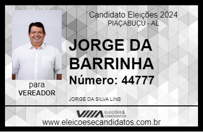 Candidato JORGE DA BARRINHA 2024 - PIAÇABUÇU - Eleições