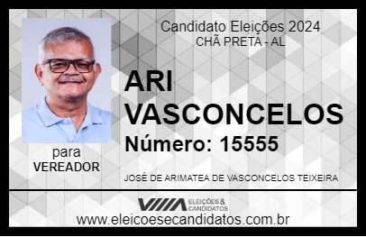 Candidato ARI VASCONCELOS 2024 - CHÃ PRETA - Eleições