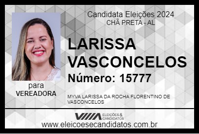 Candidato LARISSA VASCONCELOS 2024 - CHÃ PRETA - Eleições