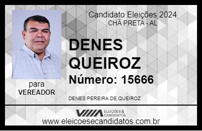 Candidato DENES QUEIROZ 2024 - CHÃ PRETA - Eleições