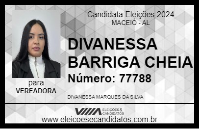 Candidato DIVANESSA BARRIGA CHEIA 2024 - MACEIÓ - Eleições