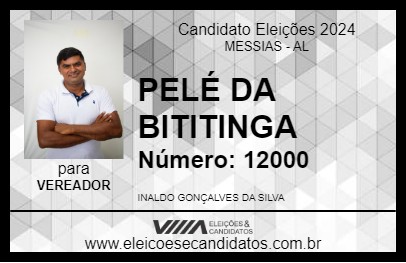 Candidato PELÉ DA BITITINGA 2024 - MESSIAS - Eleições