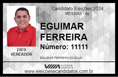 Candidato EGUIMAR FERREIRA 2024 - MESSIAS - Eleições