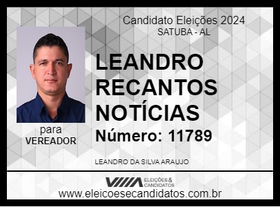 Candidato LEANDRO RECANTOS NOTÍCIAS 2024 - SATUBA - Eleições