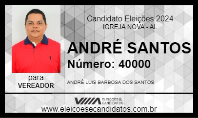 Candidato ANDRÉ SANTOS 2024 - IGREJA NOVA - Eleições