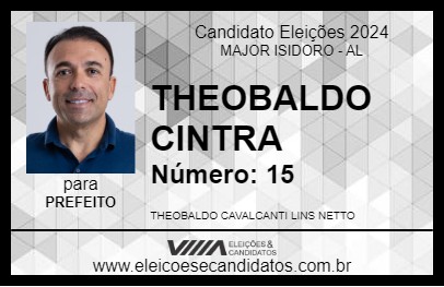 Candidato THEOBALDO CINTRA 2024 - MAJOR ISIDORO - Eleições