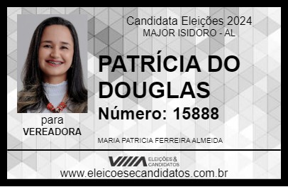 Candidato PATRÍCIA DO DOUGLAS 2024 - MAJOR ISIDORO - Eleições