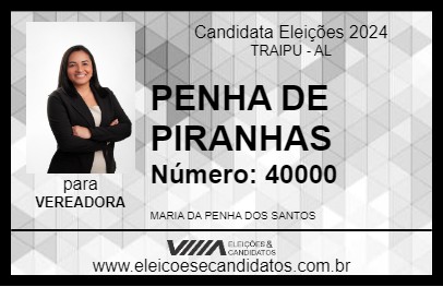 Candidato PENHA DE PIRANHAS 2024 - TRAIPU - Eleições