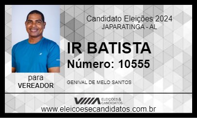 Candidato IR BATISTA 2024 - JAPARATINGA - Eleições