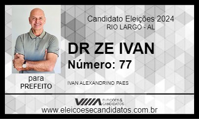 Candidato DR ZE IVAN 2024 - RIO LARGO - Eleições