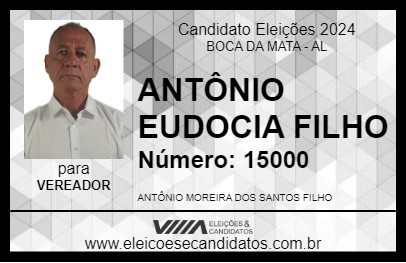 Candidato ANTÔNIO EUDOCIA FILHO 2024 - BOCA DA MATA - Eleições