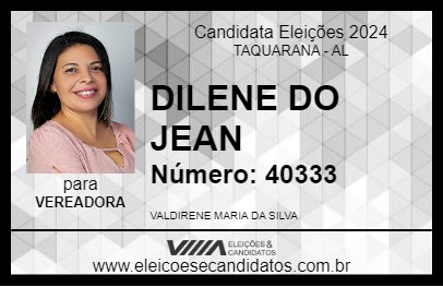 Candidato DILENE DO JEAN 2024 - TAQUARANA - Eleições