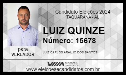 Candidato LUIZ QUINZE 2024 - TAQUARANA - Eleições