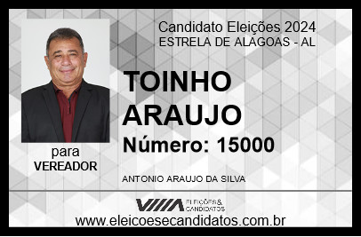 Candidato TOINHO ARAUJO 2024 - ESTRELA DE ALAGOAS - Eleições