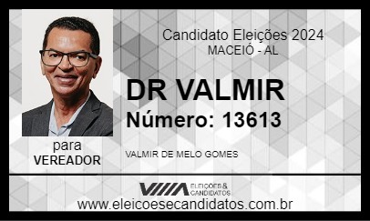 Candidato DR VALMIR 2024 - MACEIÓ - Eleições