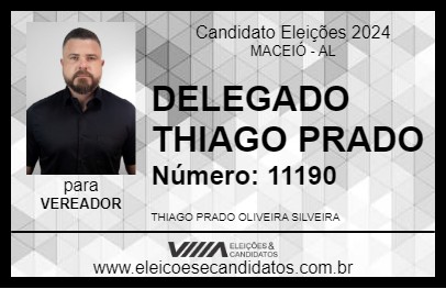 Candidato DELEGADO THIAGO PRADO 2024 - MACEIÓ - Eleições