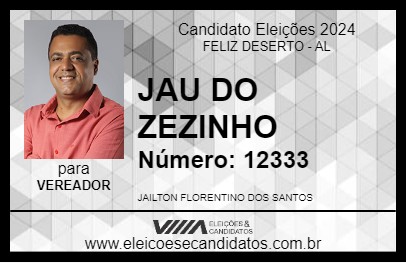 Candidato JAU DO ZEZINHO 2024 - FELIZ DESERTO - Eleições