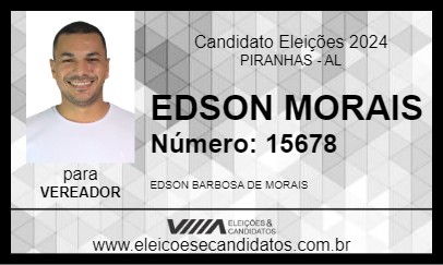 Candidato EDSON MORAIS 2024 - PIRANHAS - Eleições