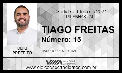 Candidato TIAGO FREITAS 2024 - PIRANHAS - Eleições