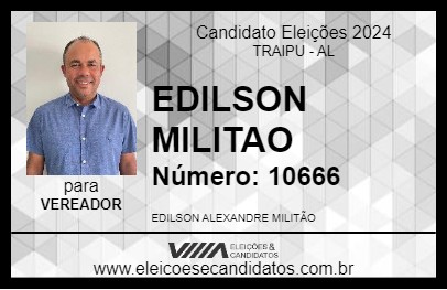 Candidato EDILSON MILITAO 2024 - TRAIPU - Eleições