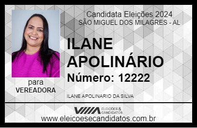 Candidato ILANE APOLINÁRIO 2024 - SÃO MIGUEL DOS MILAGRES - Eleições