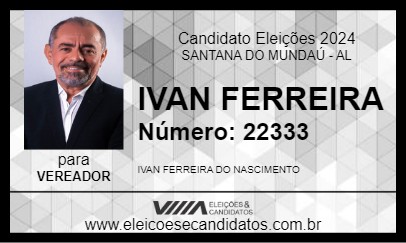 Candidato IVAN FERREIRA 2024 - SANTANA DO MUNDAÚ - Eleições