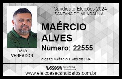 Candidato MAÉRCIO ALVES 2024 - SANTANA DO MUNDAÚ - Eleições