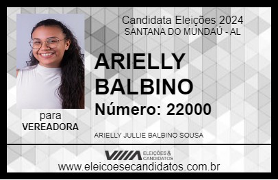 Candidato ARIELLY BALBINO 2024 - SANTANA DO MUNDAÚ - Eleições