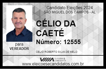 Candidato CÉLIO DA CAETÉ 2024 - SÃO MIGUEL DOS CAMPOS - Eleições