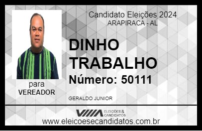 Candidato DINHO TRABALHO 2024 - ARAPIRACA - Eleições