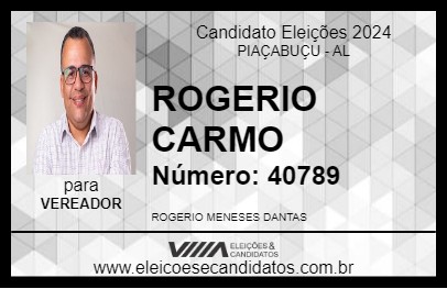 Candidato ROGERIO CARMO 2024 - PIAÇABUÇU - Eleições