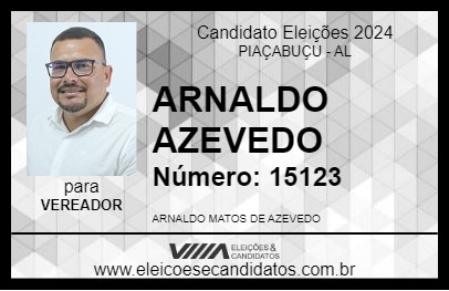 Candidato ARNALDO AZEVEDO 2024 - PIAÇABUÇU - Eleições