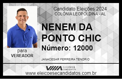 Candidato NENEM DA PONTO CHIC 2024 - COLÔNIA LEOPOLDINA - Eleições