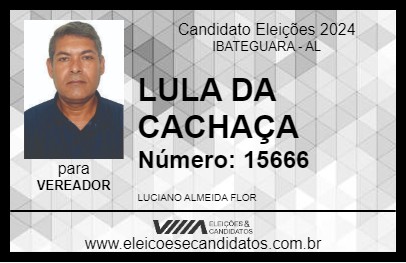 Candidato LULA DA CACHAÇA 2024 - IBATEGUARA - Eleições