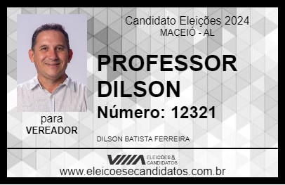 Candidato PROFESSOR DILSON 2024 - MACEIÓ - Eleições