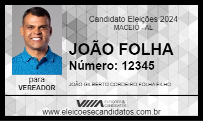 Candidato JOÃO FOLHA 2024 - MACEIÓ - Eleições