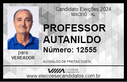 Candidato PROFESSOR AUTANILDO 2024 - MACEIÓ - Eleições