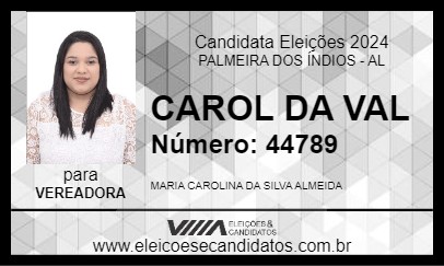 Candidato CAROL DA VAL 2024 - PALMEIRA DOS ÍNDIOS - Eleições