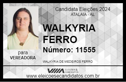 Candidato WALKYRIA FERRO 2024 - ATALAIA - Eleições