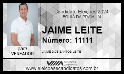 Candidato JAIME LEITE 2024 - JEQUIÁ DA PRAIA - Eleições