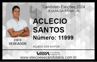 Candidato ACLECIO SANTOS 2024 - JEQUIÁ DA PRAIA - Eleições