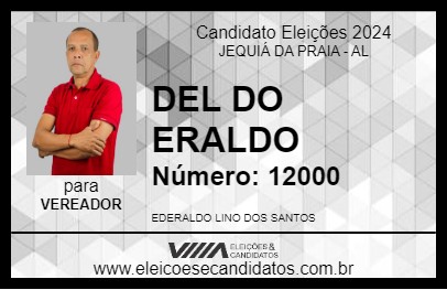 Candidato DEL DO ERALDO 2024 - JEQUIÁ DA PRAIA - Eleições