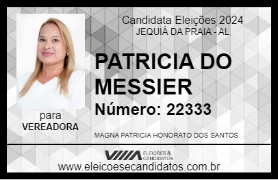 Candidato PATRICIA DO MESSIER 2024 - JEQUIÁ DA PRAIA - Eleições