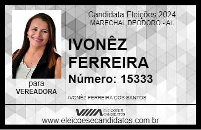 Candidato IVONÊZ FERREIRA 2024 - MARECHAL DEODORO - Eleições